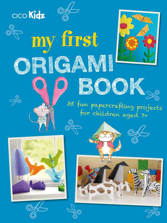 My First Origami Book by CICO Kidz