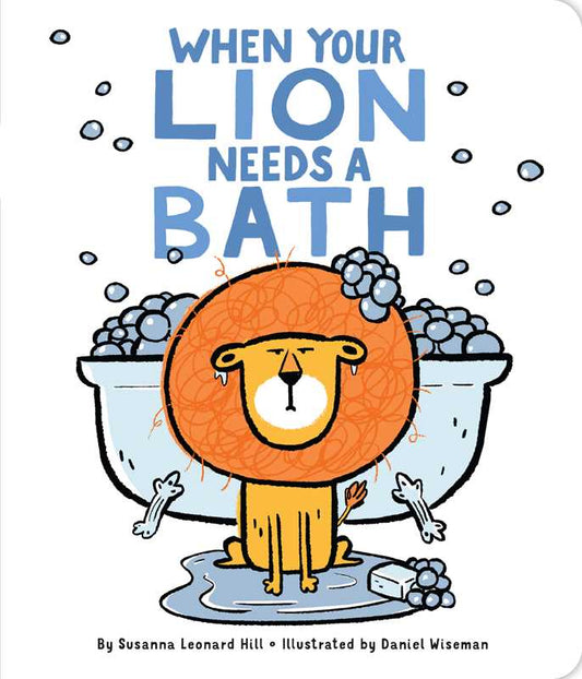 When Your Lion Needs a Bath by Susanna Leonard Hill