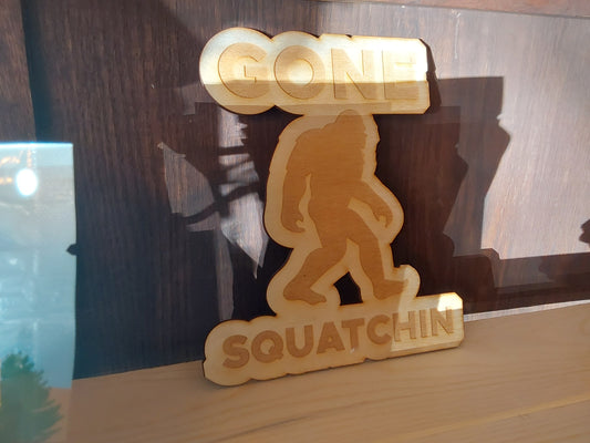 GONE SQUATCHIN 8"